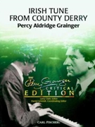 Irish Tune From County Derry by Grainger Percy Aldridge - Critical Edition - for Concert Band