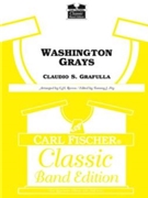 Washington Grays by Grafulla Claudio S - Reeves / Fry - for Concert March