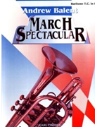 March Spectacular by Bigelow Codina Alford and Purdy - Balent Andrew - for Euphonium Treble Clef