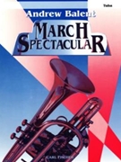 March Spectacular by Bigelow Codina Alford and Purdy - Balent Andrew - for Tuba