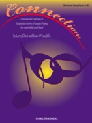 Connections by Clark and O'Loughlin for Baritone Saxophone