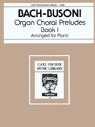 Organ Chorale Preludes Book 1 by Bach Johann Sebastian - Busoni Ferruccio - for Piano