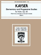Elementary & Progressive Studies Opus 20 by Kayser and Lesinsky for Violin Method (Book 1)