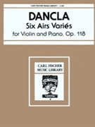6 Airs Varies Opus 118 by Dancla Charles for Violin and Piano (Op 118)