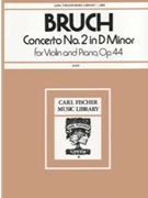 Concerto #2 In D Minor Opus 44 by Bruch Max - Auer Leopold - for Violin and Piano