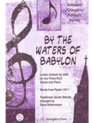 By The Waters Of Babylon by - Kellermeyer David - for SAB and Piano