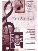 Here Are We! by Holmes and Miller for SATB and Piano