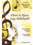 Christ is Risen Sing Hallelujah! An Easter Anthem for SATB Voices and Piano by Pethel Stan Stan Pethel for