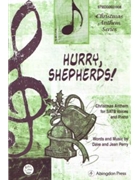 Hurry Shepherds! Christmas Anthem for SATB Voices and Piano by Perry Dave and Jean for