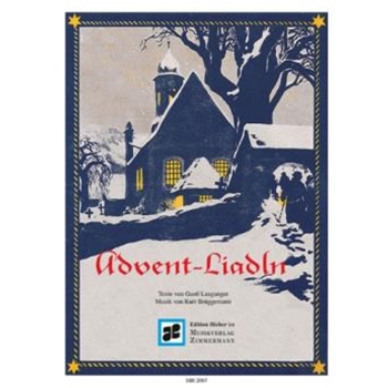 Advent-Liadln (Advent songs) New Bavarian songs for children by Brueggemann Kurt for