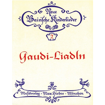 Gaudi-Liadln Neue bairische Kinderlieder by Brueggemann Kurt for