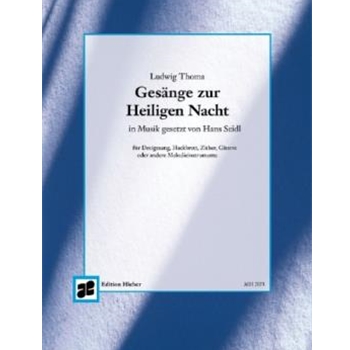 Gesaenge zur Heiligen Nacht Die gebraeuchlichste Vertonung der Gesaenge zu Ludwig Thomas erzaehlende by Seidl Hans for