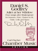 Juliet at her Window - Four songs after Shakespeare by Godfrey Daniel Strong for Chamber En