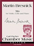Trio by Bresnick Martin for Piano Trio