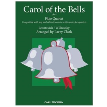 Carol of the Bells by Leontovich and Wilhousky - Clark Larry - for 4 Flutes