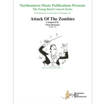 Attack of the Zombies by Bernotas Chris for Concert Band