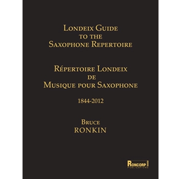 Londeix Guide To The Saxophone Repertoire 1844-2012 by Londeix Jean-Marie for