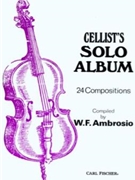 Cellist's Solo Album by Ambrosio - Fr. Von Wickede Gus - for Cello Solo