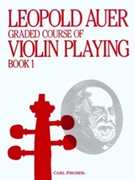 Graded Course Book 1 Preparatory by Auer Leopold Auer for Violin Method (Book 1)