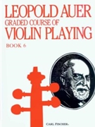 Graded Course Book 6 Advanced by Auer - Gustave Saenger - for Violin Method (Book 6)