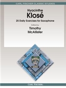 25 Daily Exercises by Klose - Timothy McAllister - for Saxophone Method