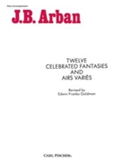 12 Celebrated Fantaisies & Airs Varies by Arban Jean-Baptiste - Goldman Edwin Frank - for Piano Accompaniment