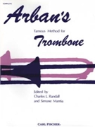 Arban's Famous Method by Arban Jean-Baptiste - Randall and Mantia - Edited A. Raph for Trombone Method