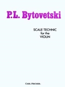SCALE TECHNIQUE for the VIOLIN by Bytovetski P L for