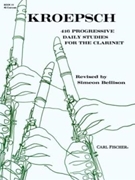 416 Progressive Daily Studies Volume 3 by Kroepsch F - Bellison Simeon - for Clarinet Method