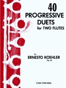 40 Progressive Duets for Two Flutes by Koehler Ernesto for