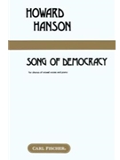 Song Of Democracy by Hanson Howard Walt Whitman for SATB