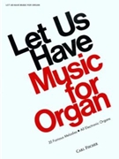 Let Us Have Music for Organ by Franz Liszt Zdenek - Simon Bill - for