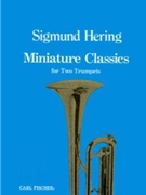 Miniature Classics by Hering Sigmund for Trumpet Duet