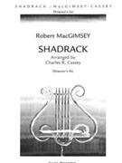 Shadrack by MacGimsey Robert - Cassey - Robert MacGimsey for Instrumental Parts