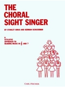 Choral Sight Singer The by Arkis and Schuckman for Sightreading