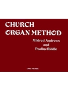 Church Organ Method by Andrews and Riddle Mildred Andrews Pau for Organ Method