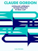 Systematic Approach To Daily Practice by Gordon Claude Gordon for Trombone Method