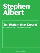 To Wake the Dead by Albert Stephen for