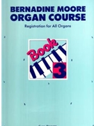 Bernadine Moore Organ Course - Book 3 by Various - Moore Bernadine - for