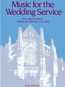 Music For The Wedding Service by - Scott - for Organ