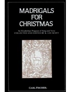 Madrigals For Christmas by Various - Scott K Lee - Nahum Tate Thomas C for SATB (Anonymous Giles Far)