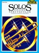 Solos Sound Spectacular by Smith John Stafford - Balent Andrew - for Flute Solo