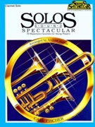 Solos Sound Spectacular by Various - Balent Andrew - for Bb Clarinet