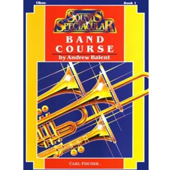 Sounds Spectacular Band Course Bk 1 by Balent Andrew for Oboe