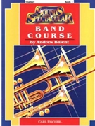 Sounds Spectacular Band Course Bk 1 by Balent Andrew for Bb Clarinet
