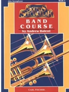 Sounds Spectacular Band Course Bk 1 by Balent Andrew - Balent Andrew - for Alto Saxophone