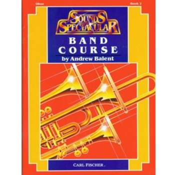 Sounds Spectacular Band Course Bk 2 by Balent Andrew for Oboe