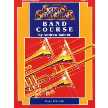 Sounds Spectacular Band Course Bk 2 by Balent Andrew - Balent Andrew - for Tenor Saxophone