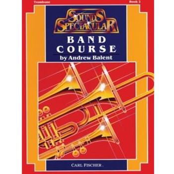 Sounds Spectacular Band Course Bk 2 by Balent Andrew - Balent Andrew - for Trombone