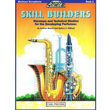 Skill Builders Book 2 by Hilliard Quincy C - Balent and Hilliard - for Baritone Saxophone